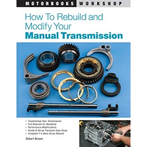 How to Rebuild and Modify Your Manual Transmission (Motorbooks Workshop)