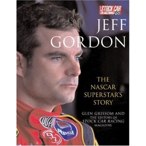 Jeff Gordon: The NASCAR Superstar's Story