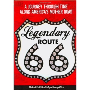 Legendary Route 66: A Journey Through Time Along America's Mother Road
