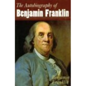 The Autobiography of Benjamin Franklin