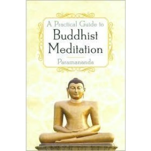 A Practical Guide to Buddhist Meditation