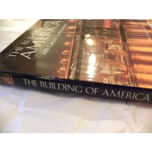 The building of America: 100 great landmarks