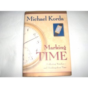 Marking Time: Collecting Watches and Thinking about Time