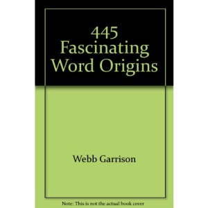 445 Fascinating Word Origins