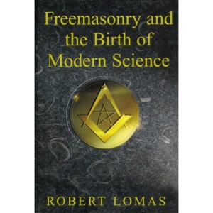 Freemasonry and the Birth of Modern Science