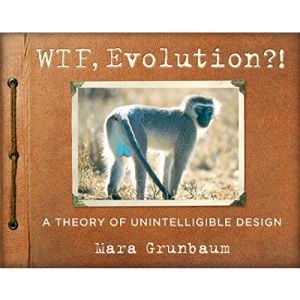 WTF, Evolution!?: A Theory of Unintelligible Design