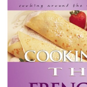 Cooking the French Way (Cooking Around the World): No. 4 (Cooking Around the World S.)