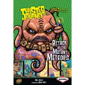 Attack of the Mutant Meteors (Twisted Journeys)