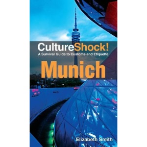CultureShock! Munich: A Survival Guide to Customs and Etiquette