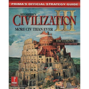 Civilization III: Official Strategy Guide: Official Strategy Guide