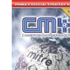 Championship Manager 4: Official Strategy Guide