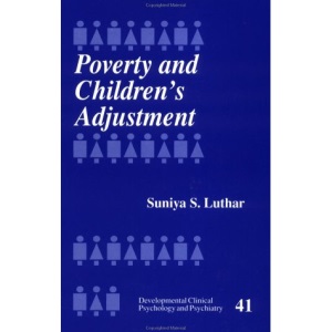 Poverty and Children's Adjustment: 41 (Developmental Clinical Psychology and Psychiatry)
