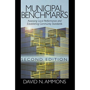Municipal Benchmarks: Assessing Local Performance and Establishing Community Standards