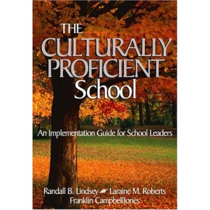 The Culturally Proficient School: An Implementation Guide for School Leaders