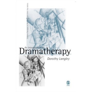 An Introduction to Dramatherapy (Creative Therapies in Practice series)
