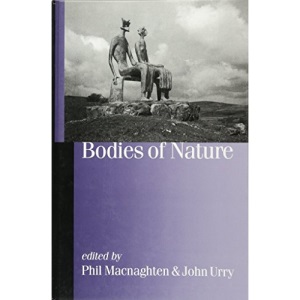 Bodies of Nature (Published in association with Theory, Culture & Society)