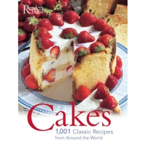 Cakes: 1001 Classic Recipes: 1001 Authentic Recipes