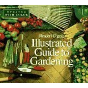 Reader's Digest Illustrated Guide to Gardening