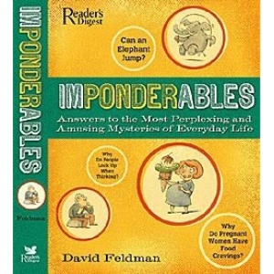 Imponderables. Answers to the Most Perplexing and Amusing Mysteries of Everyday Life