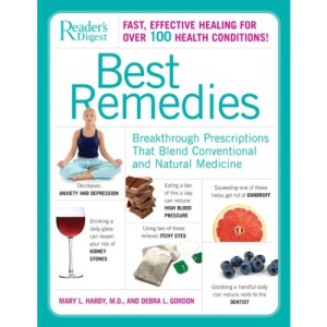 Best Remedies: Breakthrough Prescriptions That Blend Conventional and Natural Medicine