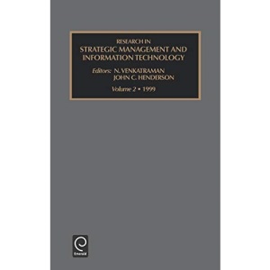 Research in Strategic Management and Information Technology, Volume 2 (Research in Strategic Management and Information Technology): Vol 2