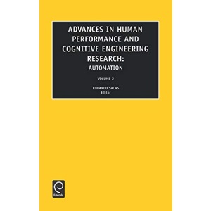 Advances in Human Performance and Cognitive Engineering Research: Automation (Advances in Human Performance and Cognitive Engineering Research): 2