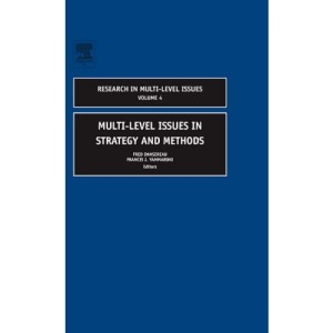 Multi-Level Issues in Strategy and Methods (Research in Multi-level Issues)