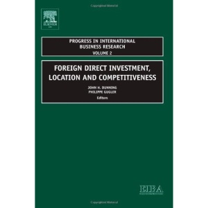 Foreign Direct Investment, Location and Competitiveness (Progress in International Business Research)