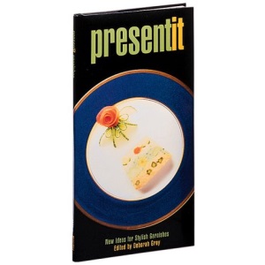 Present It: New Ideas for Stylish Garnishes (Cook It)