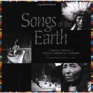 Songs of the Earth: A Timeless Collection of Native-American Wisdom