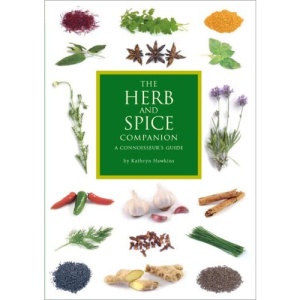 The Herb and Spice Companion: A Connoisseur's Guide