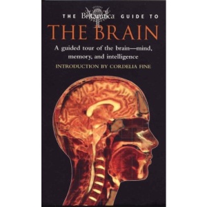 The Britannica Guide to the Brain
