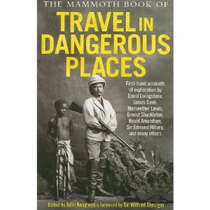 The Mammoth Book of Travel in Dangerous Places