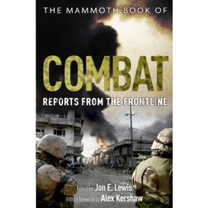 The Mammoth Book of Combat: Reports from the Frontline