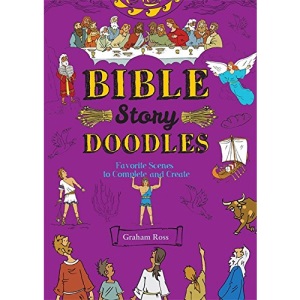 Bible-Story Doodles: Favorite Scenes to Complete and Create