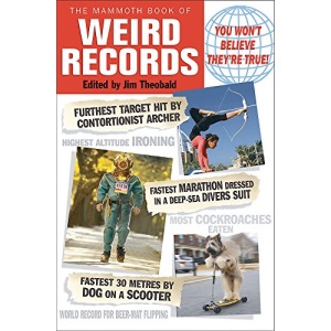 The Mammoth Book of Weird Records