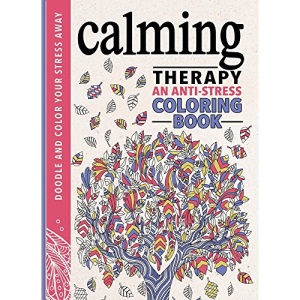 Calming Therapy: An Anti-Stress Coloring Book