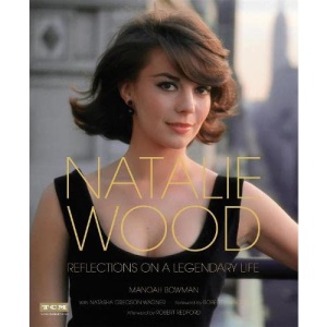 Natalie Wood (Turner Classic Movies): Reflections on a Legendary Life