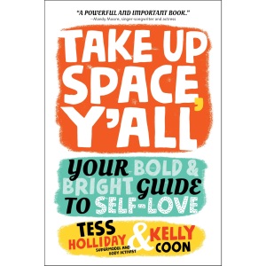 Take Up Space, Y'all: Your Bold & Bright Guide to Self-Love