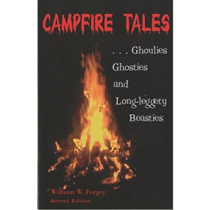 Campfire Tales, 2nd: Ghoulies, Ghosties, and Long-Leggety Beasties (Campfire Books)