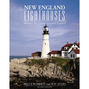 New England Lighthouses, 2nd: Maine to Long Island Sound (Lighthouses (Globe))