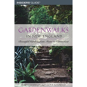 Gardenwalks in New England: Beautiful Gardens from Maine to Connecticut