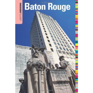 Insiders' Guide to Baton Rouge