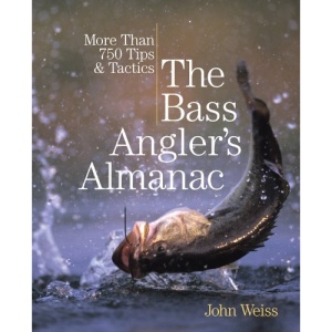 The Bass Angler's Almanac, 2nd: More Than 750 Tips & Tactics