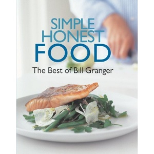 Simple Honest Food: The Best of Bill Granger