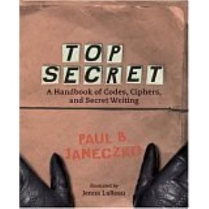 Top Secret - A Handbook of Codes, Ciphers and Secret Writing