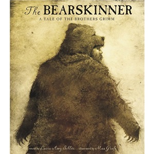The Bearskinner: A Tale of the Brothers Grimm