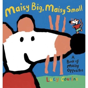 Maisy Big, Maisy Small (Maisy Books)
