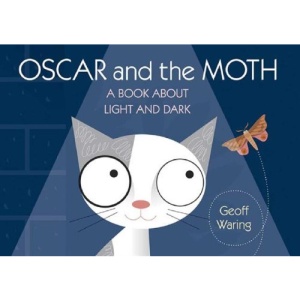 Oscar and the Moth: A Book about Light and Dark (Start with Science)