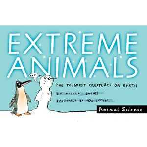 Extreme Animals: The Toughest Creatures on Earth (Animal Science)